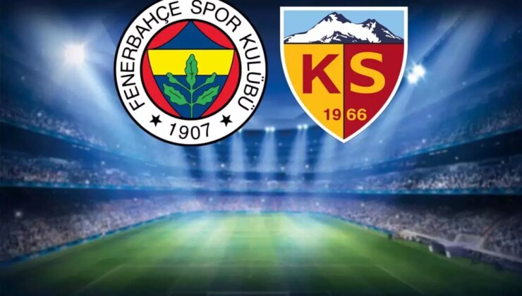 Fenerbahçe-Kayserispor maçının ilk 11’leri belli oldu