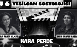 Kara Perde’de yeni sezon bugün ” Yeşilçam Sosyolojisi ” ile başlıyor!